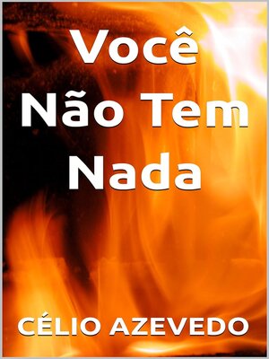 cover image of Você Não Tem Nada